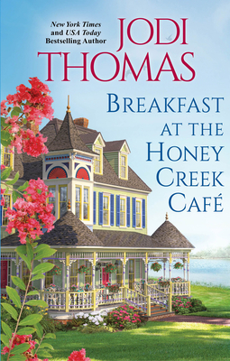 Breakfast at the Honey Creek Café by Jodi Thomas