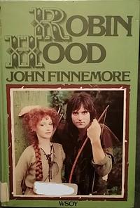 Robin Hood ja hänen iloiset toverinsa by John Finnemore
