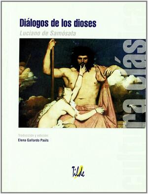 Diálogos de los dioses by Lucian of Samosata, Luciano de Samósata