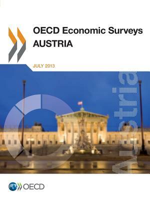 OECD Economic Surveys: Austria: 2013 by 