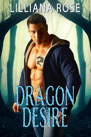 Dragon desire  by Liliana Rose