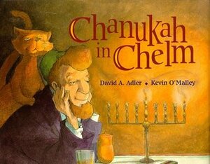 Chanukah in Chelm by David A. Adler