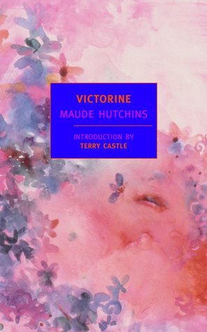 Victorine by Terry Castle, Maude Hutchins