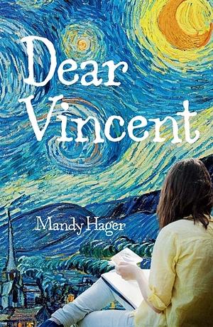 Dear Vincent by Mandy Hager