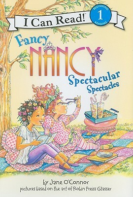 Fancy Nancy: Spectacular Spectacles by Jane O'Connor