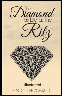 The Diamond as Big as the Ritz illustrated by F. Scott Fitzgerald