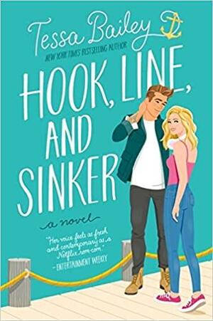 Hook, Line & Sinker by Tessa Bailey