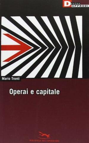 Operai e capitale by Mario Tronti