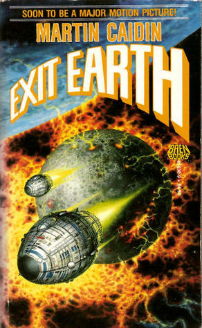 Exit Earth by Martin Caidin