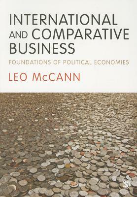 International and Comparative Business: Foundations of Political Economies by Leo McCann