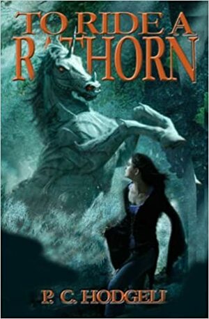 To Ride a Rathorn by P.C. Hodgell