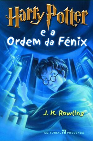 Harry Potter e a Ordem da Fénix by J.K. Rowling