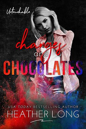 Changes and Chocolates by Heather Long