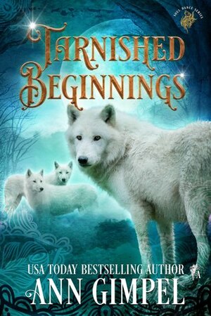 Tarnished Beginnings by Ann Gimpel