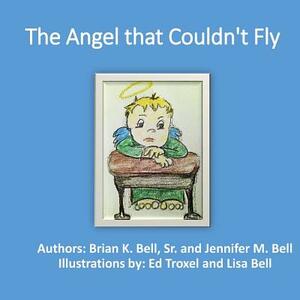 The Angel that Could not Fly by Jennifer M. Bell