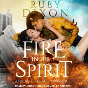 Fire In His Spirit by Ruby Dixon