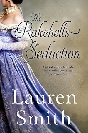 The Rakehell's Seduction by Lauren Smith