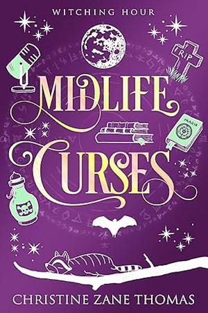 Midlife Curses by Christine Zane Thomas