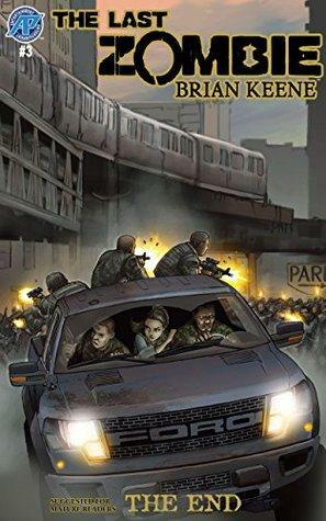 The Last Zombie: The End #3 by Brian Keene