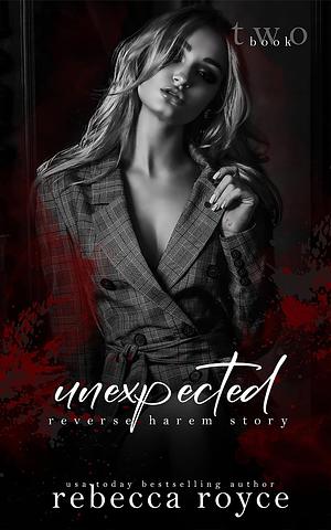 Unexpected by Rebecca Royce