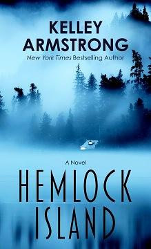 Hemlock Island: A Novel by Kelley Armstrong