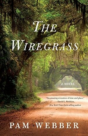 The Wiregrass by Pam Webber
