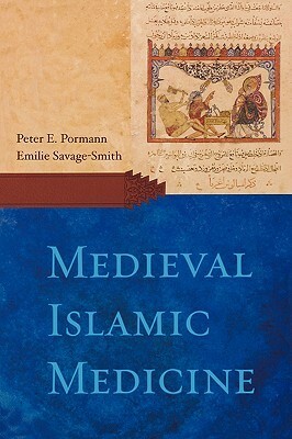 Medieval Islamic Medicine by Peter E. Pormann