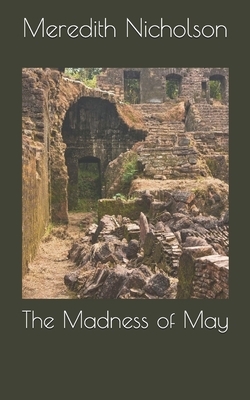 The Madness of May by Meredith Nicholson