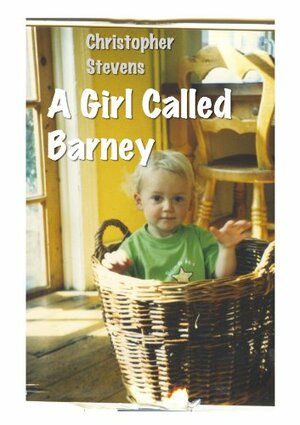 A girl called Barney by Christopher Stevens