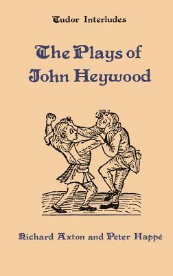 Plays of John Heywood by John Heywood