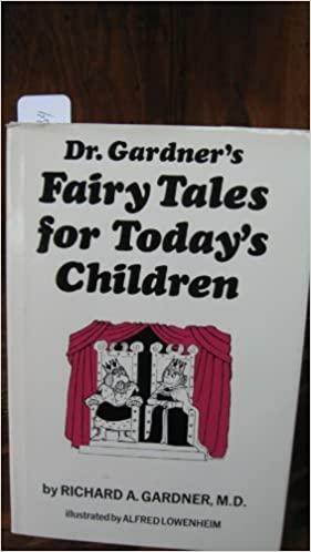 Dr. Gardner's Fairy Tales for Today's Children by Richard A. Gardner