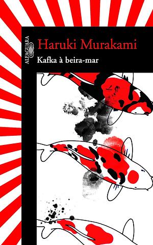 Kafka à Beira-Mar by Haruki Murakami