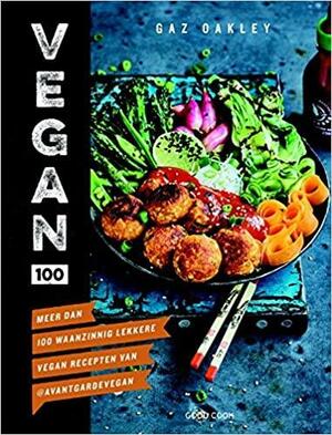 Vegan 100: meer dan 100 waanzinnig lekkere vegan recepten van @avantgardevegan by Gaz Oakley