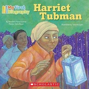 My First Biography: Harriet Tubman by Marion Dane Bauer, Marion Dane Bauer