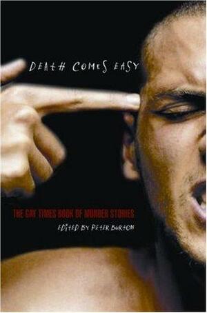 Death Comes Easy: The Gay Times Book of Murder Stories by Peter Burton