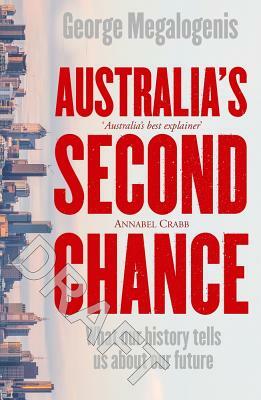 Australia's Second Chance by George Megalogenis