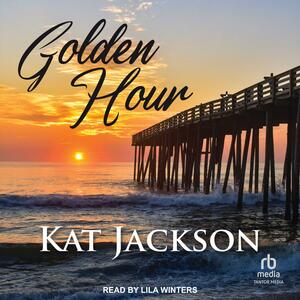 Golden Hour by Kat Jackson
