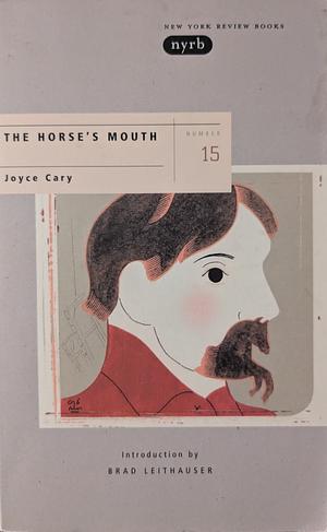 The Horse's Mouth by Joyce Cary