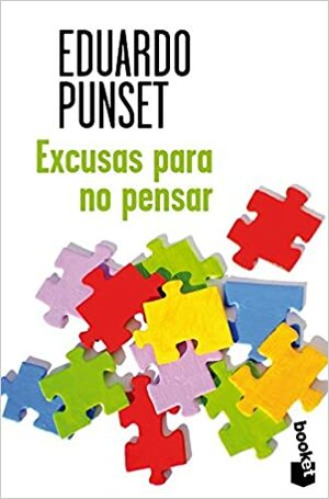 Excusas para no pensar by Eduardo Punset