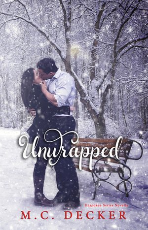 Unwrapped by M.C. Decker