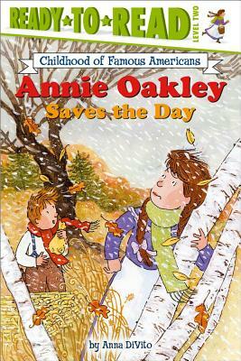 Annie Oakley Saves the Day by Anna DiVito
