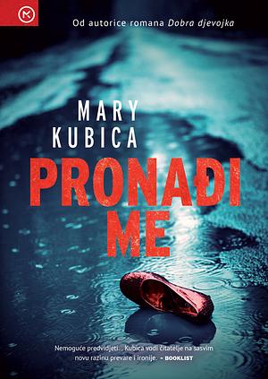 Pronađi me by Mary Kubica