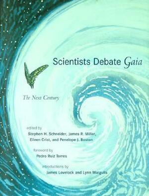 Scientists Debate Gaia: The Next Century by Stephen H. Schneider
