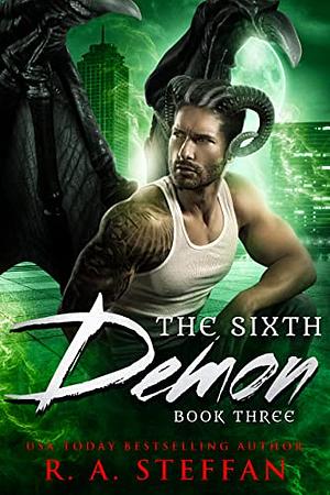 The Sixth Demon: Book Three  by R. A. Steffan, R.A. Steffan