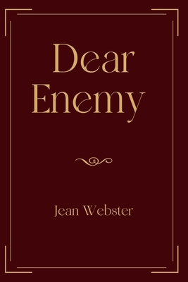 Dear Enemy: Exclusive Edition by Jean Webster