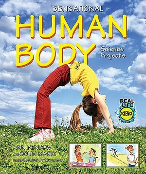 Sensational Human Body Science Projects by Ann Benbow, Colin Mably