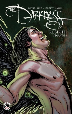 The Darkness: Rebirth Volume 1 by David Hine, Jeremy Haun