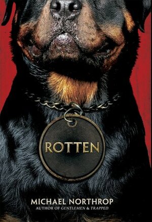 Rotten by Michael Northrop