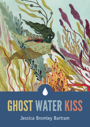 Ghost Water Kiss by Jessica Bromley Bartram