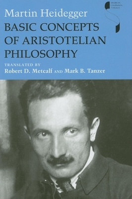Basic Concepts of Aristotelian Philosophy by Martin Heidegger